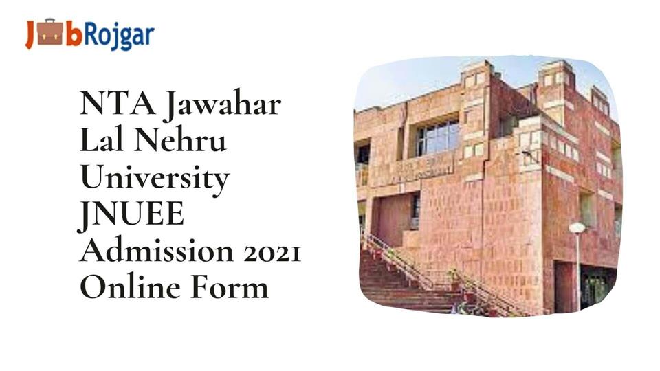Jawaharlal Nehru University (JNU) Admission 2021