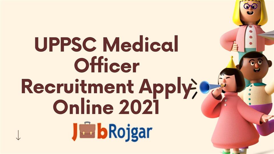 UP Various Medical Officer Post Recruitment 2021